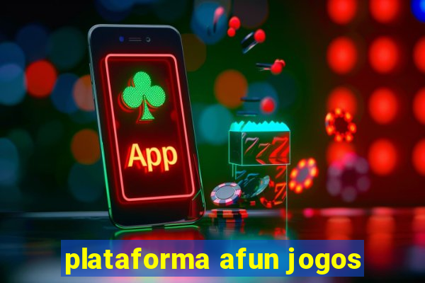 plataforma afun jogos